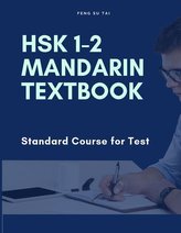 Hsk 1-2 Mandarin Textbook Standard Course for Test: Learn Full Mandarin Chinese Hsk1-2 300 Flash Cards. Practice Hsk Test Exam L