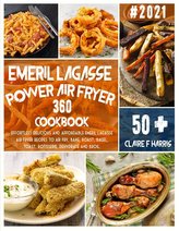 Emeril Lagasse Power Air Fryer 360 Cookbook: Effortless delicious and affordable Emeril Lagasse air fryer recipes to Air Fry, Ba