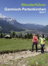 Wanderführer Garmisch-Partenkirchen Band 1