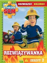 Strażak Sam Rozwiązywanka Rozwiązuj! Koloruj! z.2