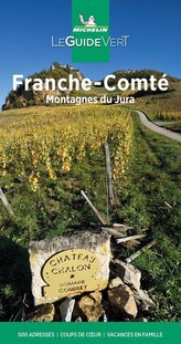 Michelin Le Guide Vert Franche-Comté,Jura