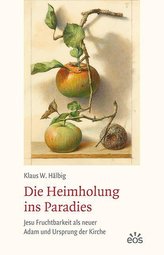 Die Heimholung ins Paradies