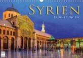 Syrien - Erinnerungen (Wandkalender 2021 DIN A3 quer)