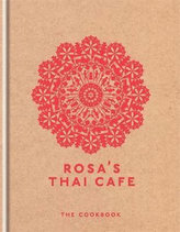 Rosa´s Thai Cafe : The Cookbook