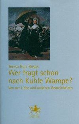 Wer fragt schon nach Kuhle Wampe? Wer fragt schon nach Kuhle Wampe?