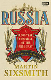Russia: A 1,000-Year Chronicle of the Wild East