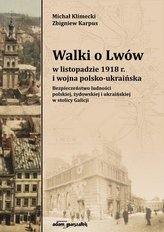 Walki o Lwów w listopadzie 1918 r. i wojna...