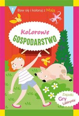 Kolorowe gospodarstwo. Baw się i koloruj z Mają 1