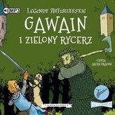 Legendy arturiańskie T.5 Gawain i Zielony Rycerz