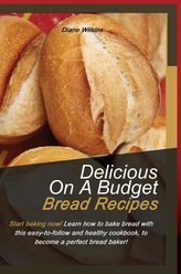 DELICIOUS ON A BUDGET BREAD RECIPES