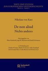 De non aliud. Nichts anderes