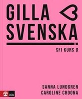 Gilla svenska kurs D (B2-C1). Elevbok + Online-Material