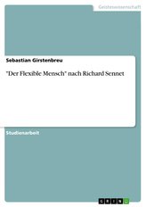 \"Der Flexible Mensch\" nach Richard Sennet