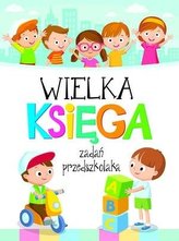 Wielka księga zadań przedszkolaka