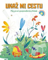 Ukaž mi cestu - Můj první grafomotorický trénink