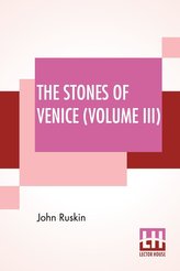 The Stones Of Venice (Volume III)