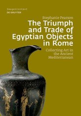 The Triumph and Trade of Egyptian Objects in Rome