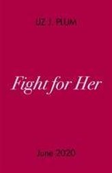 Fight For Her