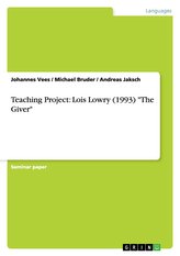 Teaching Project: Lois Lowry (1993) \"The Giver\"