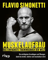 Muskelaufbau - Das einfachste Trainingsbuch der Welt