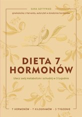 Dieta 7 hormonów. Ulecz swój metabolizm i..