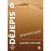 Dějepis 6 pro základní školy Pravěk a starověk Pracovní sešit