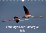 Flamingos der Camargue 2021 (Wandkalender 2021 DIN A4 quer)