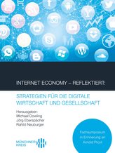 Internet Economy - Reflektiert: Strategien für die digitale Wirtschaft und Gesellschaft