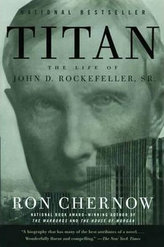 Titan - The Life of John D. Rockefeller, Sr.