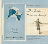 \"Dein Bruder Ernst aus Amerika\"