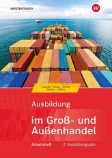 Ausbildung im Groß- und Außenhandel. 2. Ausbildungsjahr. Arbeitsheft