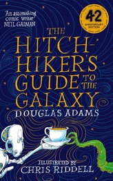 The Hitchhiker\'s Guide to the Galaxy. Illustrated Edition