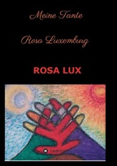 Meine Tante Rosa Luxemburg und andere Erzählungen