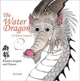 The Water Dragon : A Chinese Legend