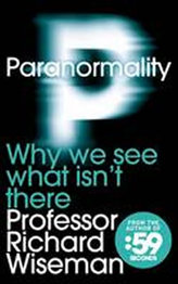 Paranormality - Why We See What Isn´t There