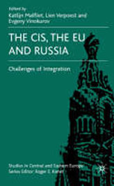 The CIS, the EU and Russia - The Challenges of Integration