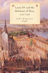 Louis XV and the Parlement of Paris, 1737 55