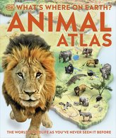 What\'s Where on Earth? Animal Atlas
