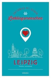 Leipzig. Unterwegs mit deinen Lieblingsmenschen