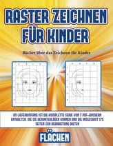 Bücher über das Zeichnen für Kinder (Raster zeichnen für Kinder - Flächen): Dieses Buch bringt Kindern bei, wie man Comic-Tiere