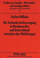 Die Technokratiebewegung in Nordamerika und Deutschland zwischen den Weltkriegen