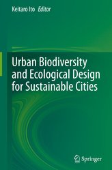 Urban Biodiversity and Ecological Design for Sustainable Cities
