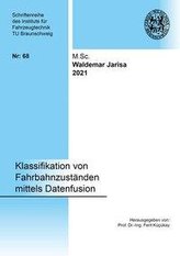 Klassifikation von Fahrbahnzuständen mittels Datenfusion