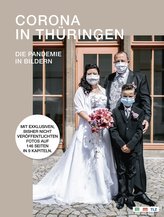 Corona in Thüringen - Eine Zeit in Bildern
