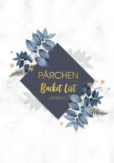 Pärchen Bucket List - 100 Erlebnisse, die wir miteinander teilen wollen