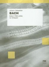 J.S. Bach Małe preludia na fortepian PWM