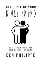Sure, I\'ll Be Your Black Friend