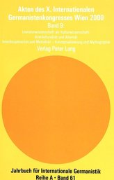 Akten des X. Internationalen Germanistenkongresses Wien 2000. \'Zeitenwende - Die Germanistik auf dem Weg vom 20. ins 21. Jahrhun
