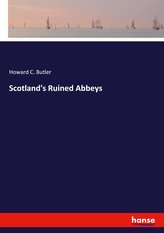 Scotland\'s Ruined Abbeys