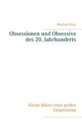 Obsessionen und Obsessive des 20. Jahrhunderts